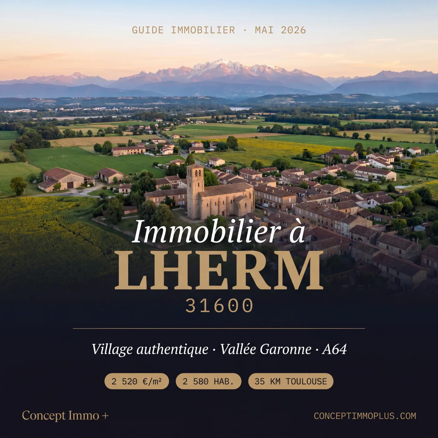 Immobilier Lherm 31600 en 2026 - Village rural authentique, vallée de la Garonne, A64 10 min - Concept Immo +